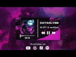 M-291 & wørthless - CATACLYSM