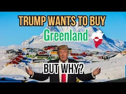 Why Trump Wants to buy Greenland? Is Greenland For Sale?