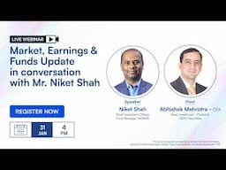 Market , Earnings & Funds update in conversation with Mr. Niket Shah