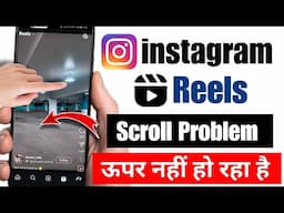 instagram reel scroll nahi ho raha hai | instagram reels not scrolling | reels stuck in instagram