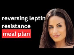 🔴 3-Day Meal Plan To Reverse Leptin Resistance