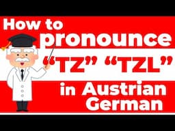 How to pronounce TZ and TZL in Austrian German