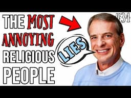 Christian Dishonesty At Its Best - The Most Annoying Religious People