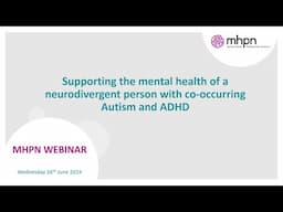 Supporting the mental health of a neurodivergent person with co-occurring Autism and ADHD