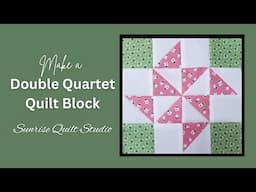 Double Quartet Quilt Block