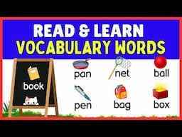 READ AND LEARN VOCABULARY WORDS for KIDS - Practice Reading Basic English Words