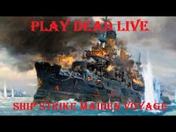 Play Dead Live - Ship Strike Season 2 Week 1