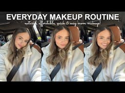 MY EVERYDAY MAKEUP ROUTINE | natural, affordable, quick + easy mama makeup ✨