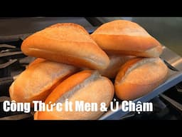 BMVN - Công Thức Ít Men và Phương Pháp Ủ Chậm / Vietnamese Baguettes - Slow Fermentation Version.