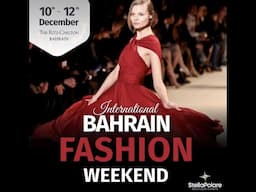 INTERNATIONAL BAHRAIN FASHION WEEKEND