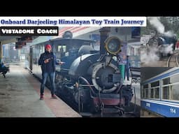 Onboard Darjeeling Himalayan Toy Train Journey in VISTADOME Coach *New Jalpaiguri To Darjeeling*