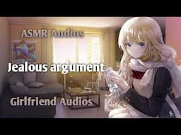 Jealous Argument - [F4A] {Comfort} {Jealous partner} {Love affirmation} - ASMR Girlfriend roleplay