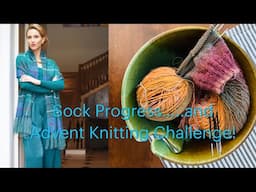 Sock Knitting and my Advent Knitting Challenge!