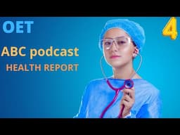 OET PODCAST WITH TRANSCRIPT /HEALTH REPORT /ABC PODCAST