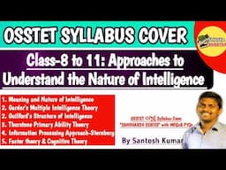 Approaches to Understand the Nature of Intelligence full Marathon Unit|OSSTET Syllabus Cover Series|