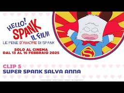 HELLO! SPANK. IL FILM. LE PENE D’AMORE DI SPANK [clip 5]: al cinema dal 13 al 16 febbraio 2025