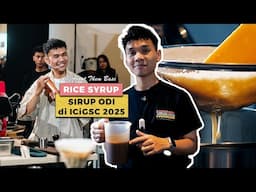 RICE SYRUP ODI JUARA SATU DI ICiGSC 2025 | Tutorial Cara Buat Rice Syrup | All About Them Base