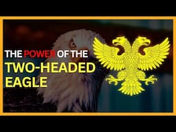 The Powerful Meaning of the Double-Headed Eagle