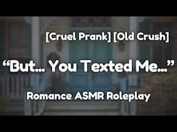 A Cruel Prank [F4A] [Sweet] [Hesitant] [Crush] [Romance ASMR Roleplay]