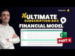 The ULTIMATE Subscription Box Financial Model | Part 2 of 2