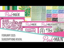 Pink and Main February 2025 Subscriptions REVEAL