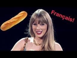 Why is Taylor Swift so obsessed with French?