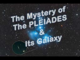 Exploring The Seven Sisters of the Pleiades and their Mythological Family, and a Galaxy far beyond