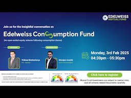 Join us for an exclusive live webinar on the Edelweiss Consumption Fund