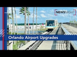 Major Upgrades to Orlando International Airport | NewsNight #MCO #Orlando #airport