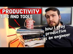 Productivity Tools That Changed How I Work As An Engineer|Time Management Tips For Students & Grads