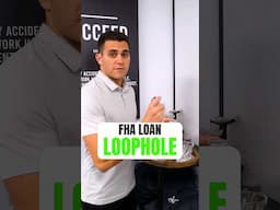 FHA Mortgage Loan Loophole That You Need to Know