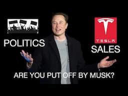 Trust in Musk? Or is he damaging his own sales?