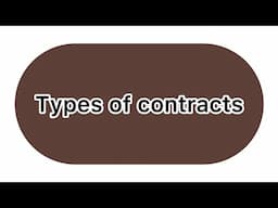 Types of contracts/Law of contract (Business Law)