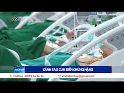 Cảnh báo biến chứng cúm mùa có thế dẫn đến tử vong | VTV24