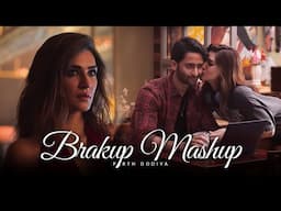 Breakup Mashup - Parth Dodiya | Raanjhan | Sad Love Songs Jukebox