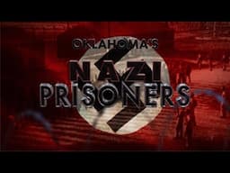 Back In Time: Oklahoma's Nazi Prisoners Premiere Screening & Panel Event at Oklahoma History Museum