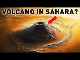 Could a Massive Volcano Be Hiding in the Sahara Desert?