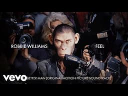 Robbie Williams - Feel (Taken from 'Better Man' Soundtrack) ft. Carter J. Murphy, Steve Pemberton