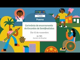 Cerimônia de encerramento do Encontro de Semifinalistas - Poema