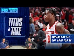 Houston and Kansas Upsets, Trouble at the Top of the AP Top 25 | Titus & Tate