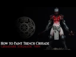 How to Paint Trench Crusade Stigmatic Nun - Ultra Gorey Grimdark Black Armour Trench Pilgrims