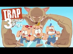 Trap 3 Little Pigs (Animated Music Video)