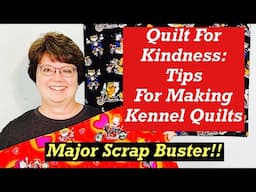 Quilt For Kindness: Tips For Making Kennel Quilts