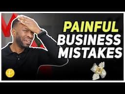 How to Avoid COSTLY Mistakes as a New Business Owner