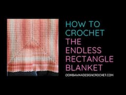 How to Crochet the Endless Blanket Rectangle