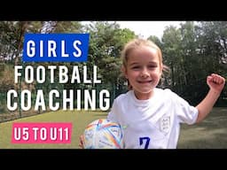 Girls Football Coaching | U5, U6, U7, U8, U9, U10, U11| Football Coaching for Girls