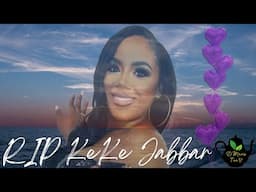 Keke Jabbar: Gone too soon. RIP 7/2/24