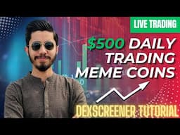 How To Make $500 Per Day Trading Memecoins - LIVE Dexscreener Tutorial