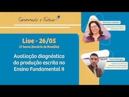 Live 26/05 – Avaliação diagnóstica da produção escrita no Ensino Fundamental II