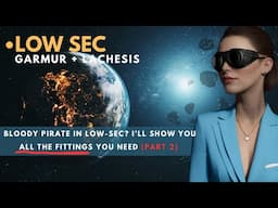 (Part 2: Garmur + Lachesis) Become a pirate in low-sec! I’ll show you all the fittings you need